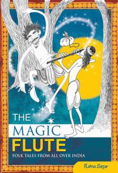 Hardcover The Magic Flute: Folk Tales from All Over India Book