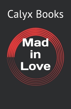 Paperback Mad in Love: Calyx Books Book