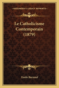 Paperback Le Catholicisme Contemporain (1879) [French] Book