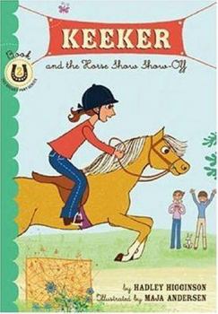 Paperback Keeker and the Horse Show Show-Off: Book 2 in the Sneaky Pony Series Book