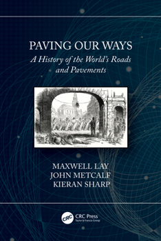 Paperback Paving Our Ways: A History of the World's Roads and Pavements Book