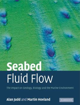 Paperback Seabed Fluid Flow: The Impact on Geology, Biology and the Marine Environment Book