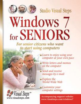 Paperback Windows 7 for Seniors: For Everyone Who Wants to Learn to Use the Computer at a Later Age Book