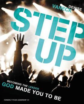 Paperback Step Up: Becoming the Leader God Made You to Be Book
