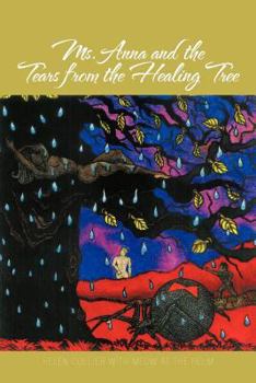 Paperback Ms. Anna and the Tears from the Healing Tree Book