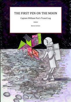 Paperback The First Pen on the Moon: Captain Pen's Travel Log Book