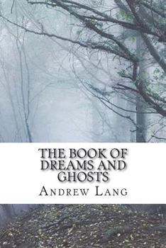 Paperback The Book of Dreams and Ghosts Book