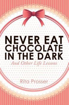 Paperback Never Eat Chocolate in the Dark Book