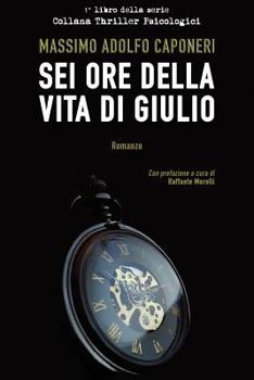 Paperback SEI Ore Della Vita Di Giulio [Italian] Book