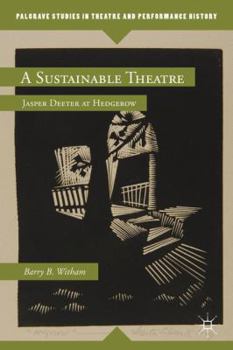 Hardcover A Sustainable Theatre: Jasper Deeter at Hedgerow Book