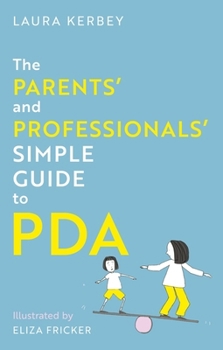 Paperback The Parents' and Professionals' Simple Guide to PDA Book