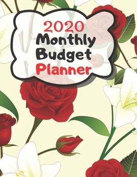 Monthly Budget Planner 2020: Monthly Finance Budget Planner Expense Tracker Bill Organizer Journal Notebook