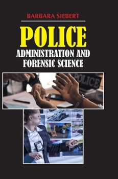 Hardcover Police Administration and Forensic Science Book