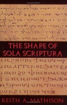 Paperback The Shape of Sola Scriptura Book