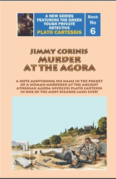 MURDER AT THE AGORA - Book #6 of the Plato Catessis