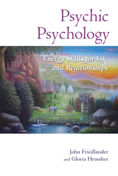 Paperback Psychic Psychology: Energy Skills for Life and Relationships Book