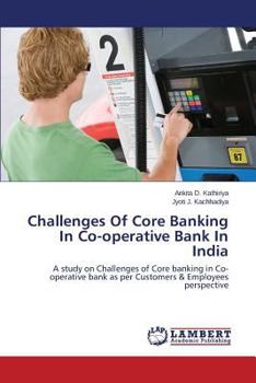 Paperback Challenges of Core Banking in Co-Operative Bank in India Book