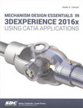 Paperback Mechanism Design Essentials in 3dexperience 2016x Using Catia Applications Book