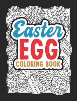 Paperback Easter Egg Coloring Book: Black Background Easter Egg Coloring Book. Stress Relieving and Relaxation Gift Workbook For Teenagers And Adults [Large Print] Book