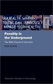 Hardcover Penality in the Underground: The Ira's Pursuit of Informers Book