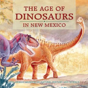 Paperback The Age of Dinosaurs in New Mexico Book
