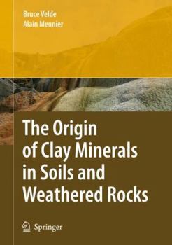 Hardcover The Origin of Clay Minerals in Soils and Weathered Rocks Book