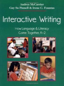 Paperback Interactive Writing: How Language & Literacy Come Together, K-2 Book