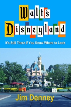Paperback Walt's Disneyland: It's Still There If You Know Where to Look Book