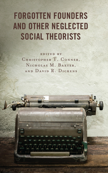 Paperback Forgotten Founders and Other Neglected Social Theorists Book