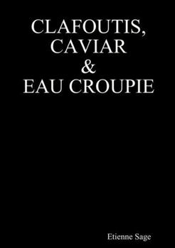 Paperback Clafoutis, Caviar et Eau croupie [French] Book