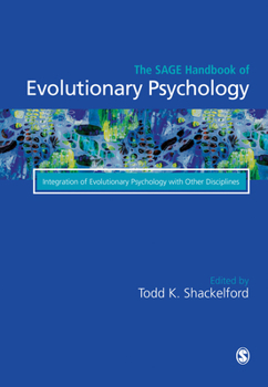 Hardcover The Sage Handbook of Evolutionary Psychology: Integration of Evolutionary Psychology with Other Disciplines Book