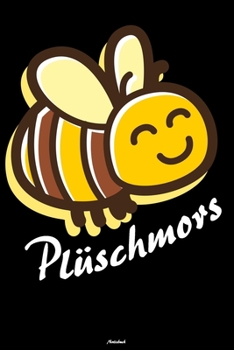 Plüschmors Notizbuch: Lustiges Plattdeutsch Buch Norddeutschland Hummel Journal Moin Moin Geschenk (German Edition)
