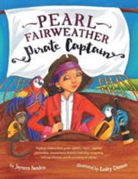 Paperback Pearl Fairweather Pirate Captain: Teaching children gender equality, respect, empowerment, diversity, leadership, recognising bullying Book