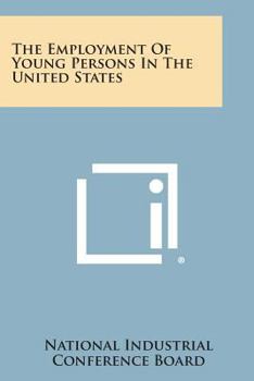 Paperback The Employment of Young Persons in the United States Book