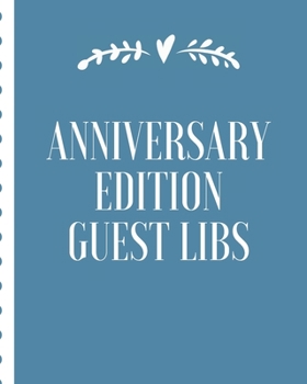 Paperback Anniversary Edition Guest Libs: Keepsake Memory Guestbook Log - Embraceable You - For a Special Couple - Advice Best Wishes - Celebrating Us - Happily Book