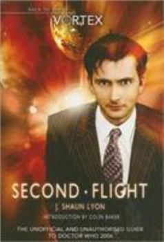 Second Flight: Back to the Vortex II - The Unofficial and Unauthorised Guide to Doctor Who 2006 - Book #2 of the Unofficial and Unauthorised Guide to Doctor Who