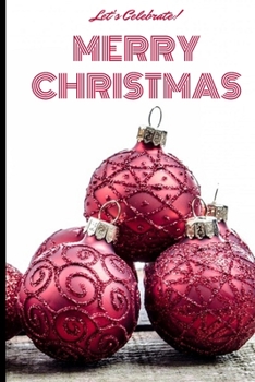 Let's celebrate! Merry Christmas: Lined Notebook Journal, 120 pages, A5 sized