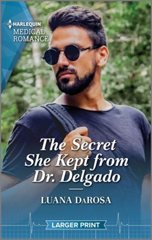 Mass Market Paperback The Secret She Kept from Dr. Delgado [Large Print] Book