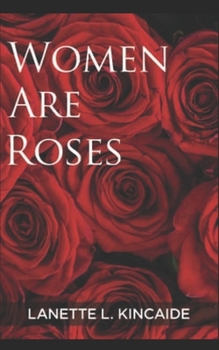Women Are Roses (Series Book 1)
