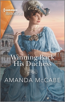 Winning Back His Duchess - Book #3 of the Dollar Duchesses