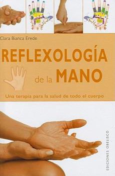 Paperback Reflexologia de la Mano = Hand Reflexology [Spanish] Book