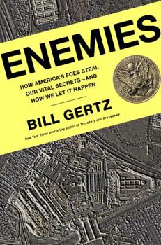 Hardcover Enemies: How America's Foes Steal Our Vital Secrets - And How We Let It Happen Book