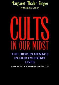 Paperback Cults in Our Midst: The Hidden Menace in Our Everyday Lives Book