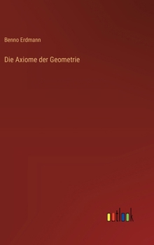 Hardcover Die Axiome der Geometrie [German] Book