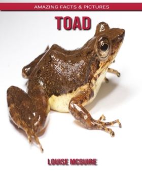 Toad: Amazing Facts & Pictures