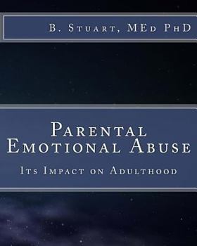 Paperback Parental Emotional Abuse: Its Impact on Adulthood Book