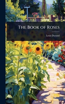 Hardcover The Book of Roses Book