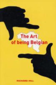 Paperback The Art of Being Belgian Book