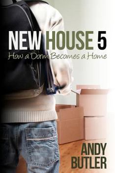 New House 5: How a dorm becomes a home
