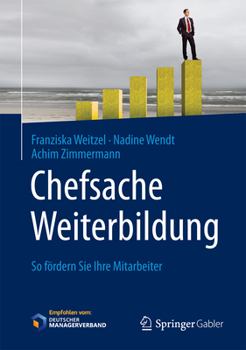 Hardcover Chefsache Weiterbildung: So Fördern Sie Ihre Mitarbeiter [German] Book